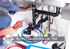 Robotla Lavabo Açma