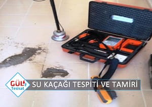Su Kaçağı Tespiti ve Tamiri